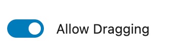 Allow Dragging option